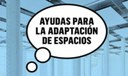 Ayudas para adaptación de espacios
