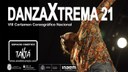 VIII Certamen Coreográfico Nacional DanzaXtrema21
